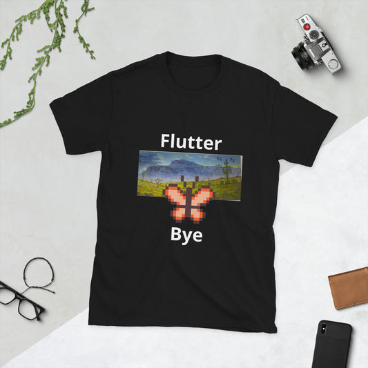 Flutter Bye ~Short-Sleeve Unisex T-Shirt